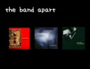 the band apartのアルバム３枚全曲をワンコーラスで繋いでみた