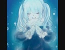 【初音ミク】 SNOW 【オリジナル曲】