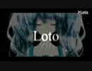【ニコカラ】 Loto +5キー 【Off Vocal】