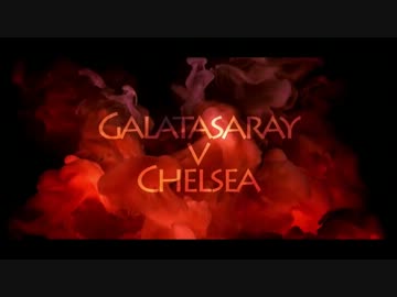 【CL】GAL対CHE 試合前煽り＋ドログバインタビュー