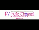 AV Music Channel 2014年3月8日OA  (A Channel)