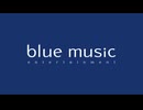 BLUE MUSIC ENTERTAINMENT