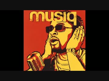 【個人的名曲集】 Musiq Soulchild 【作業用BGM】