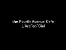 L'Arc~en~Cielのthe Fourth Avenue Cafeを歌ってみた