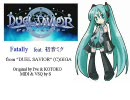 初音ミク＠Fatally（I've:KOTOKO） 4回目