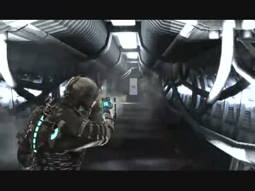 【実況】技術者が強すぎて怖くないデッドスペース：09