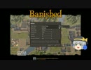 【Banished】ゆっくりこいしと谷村　part1