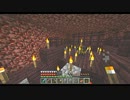 【Minecraft】地下世界を掘り進む。　Part3