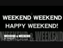 WEEKEND & WEEKEND