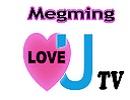 MEGUMING　LOVE U-TV　第2回