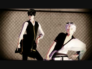 【MMD銀魂】入れ替え銀時＆土方でwomanizer