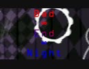 【UTAU&ボカロ8人】Bad∞End∞Night【コラボカバーPV】