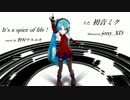 It's a spice of Life !　by 初音ミク