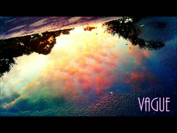 【NNI】Vague【春ニカ祭2014】