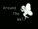 【IA】Around The Wall