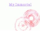 【トークロイド】My Immortal#12【ボイスドラマ】