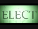 【歌いたくって】ELECT【歌っちゃった】