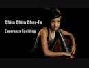 Esperanza Spalding - Chim Chim Cher-Ee