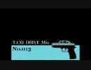 【日本語ラップMIX】 TAXI DRIVE Mix No.013 【muscuts】