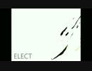 ELECT　歌ってみた【りよせ】