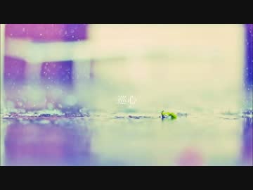【初音ミク】巡心【オリジナル】