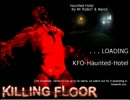 【実況】KILLING FLOOR MOD 「haunted hotel」攻略編＃１
