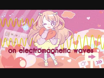 【pletrillion】on electromagnetic waves【M3 2014春】