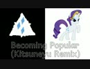 【MLP】Becoming Popular (Kitsuneyu Remix)