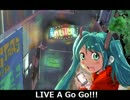 LIVE A GO GO!!!