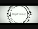 【初音ミク】Daydreamer【オリジナル曲】