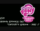 【MLP:FiM】S4E25 "Twilight's Kingdom - Part 1-2" Clip2