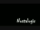 【MMD】Nostalogic