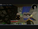 【Minecraft1.6.4】多少違う工業の世界を楽しむ10【ゆっくり実況】