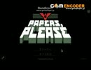 【Papers, Please】　入国審査官に着任したよっ！　7日目　【実況】