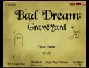 海外フリゲ実況「Bad Dream：Graveyard」