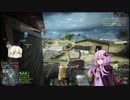【BF4】戦場はゆかりと共に…Part7【VOICEROID+ 実況】