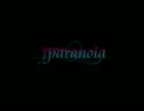 I wanna be the Permanence 【paranoia】