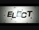 【一周年】 ELECT　歌ってみた 【きれん】