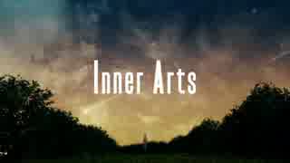 【ニコカラ】Inner Arts【on vocal】