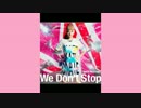 we don't stop 【西野カナ】cover