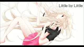 【IA】 Little by Little 【オリジナル曲】