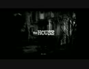 【The House】家宅捜査　前編