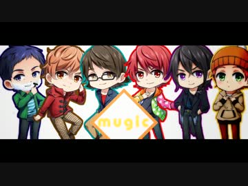 【オリジナルPV】　MUGIC　【男６人で歌ってみた】