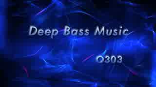 【Deep】Blue Bass Music【O303】