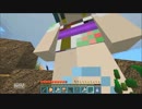 【Minecraft】 ユヅルマキユ(仮) ep6 【VOICEROID+実況】