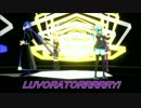 【MMD】LUVORATORRRRRY!を踊ってもらった！