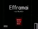 【ちょっとビビリな女三人が】Efframai-ｴﾌﾚﾒｲ-　単発【実況】