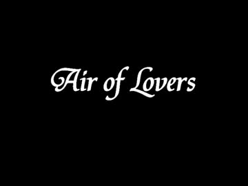 【オリジナル】Air of Lovers　～恋人たちの歌～