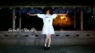しぃ葉。　Gravity=Reality　踊ってみた(はず)