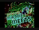 Miracle_Meets_UnHappyMix...？